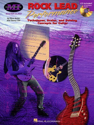 Rock Lead Performance - Techniques, Scales and Soloing Concepts for Guitar - Danny Gill|Nick Nolan - Guitar Musicians Institute Press Guitar TAB /CD