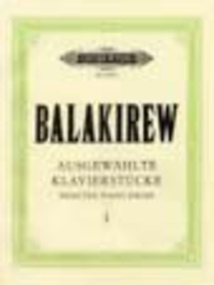 Selected Piano Pieces Bk 1 - Mily Alexeyevich Balakirev - Piano Edition Peters Piano Solo