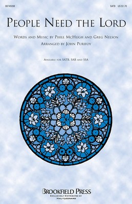 People Need the Lord - Greg Nelson|Phill McHugh - SATB John Purifoy Brookfield Press Choral Score Octavo
