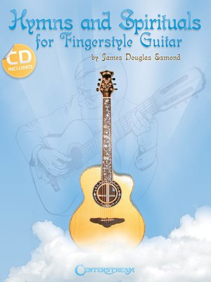 Hymns and Spirituals for Fingerstyle Guitar - Guitar James Douglas Esmond Centerstream Publications Guitar Solo /CD