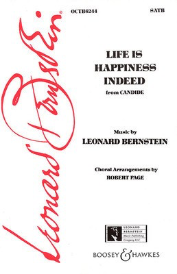 Life Is Happiness Indeed (from Candide) - SATB - Leonard Bernstein - SATB Robert Page Hal Leonard Octavo