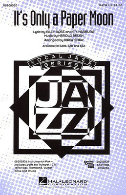 It's Only a Paper Moon - Billy Rose|E.Y. Harburg|Harold Arlen - SATB Kirby Shaw Hal Leonard Octavo