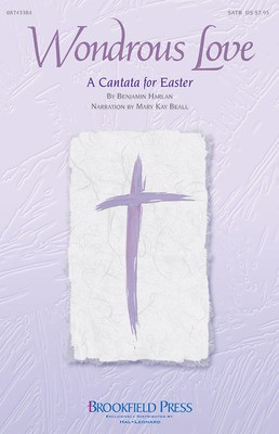 Wondrous Love - A Cantata for Easter - Benjamin Harlan Brookfield Press Preview CD CD