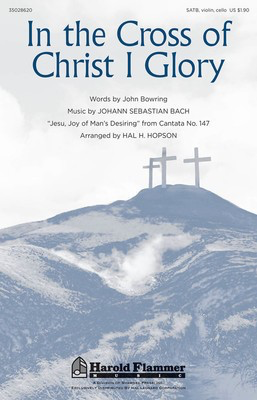 In the Cross of Christ I Glory - Johann Sebastian Bach - SATB Hal Hopson John Bowring Shawnee Press Choral Score Octavo