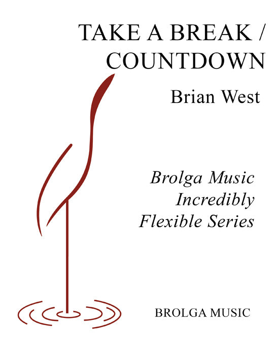 West - Incredibly Flexible - Take a Break / Countdown - Ensemble Series grade 2 to 3 Brolga Music Publishing