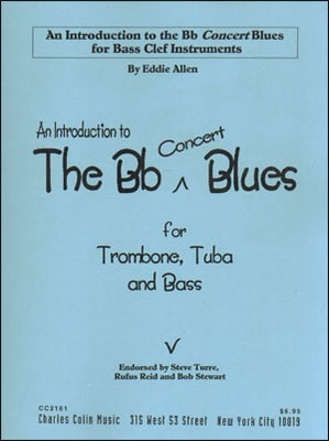 An Introduction to The Bb Concert Blues - for Trombone, Tuba and Bass - Double Bass|Tuba|Trombone Eddie Allen Charles Colin Publishing