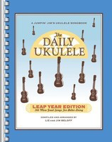 The Daily Ukulele - Leap Year Edition - 366 More Songs for Better Living - Various - Jim Beloff|Liz Beloff Hal Leonard Fake Book