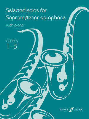 Selected Solos for Tenor Sax (grade 1-3) - for Tenor Saxophone and Piano - Various - Tenor Saxophone Pam Wedgwood|Paul Harris|Beverley Calland Faber Music
