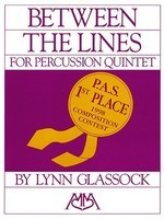 Between the Lines for Percussion Quintet - (difficult) - Lynn Glassock - Meredith Music Percussion Quintet Score/Parts