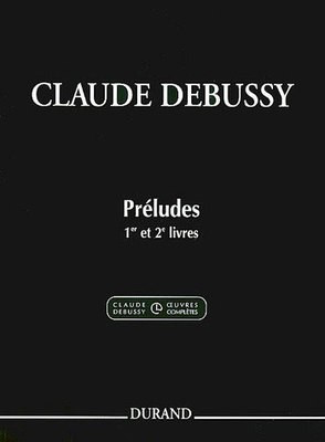 Preludes Vols. 1 & 2 - Claude Debussy - Piano Durand Editions Musicales Piano Solo