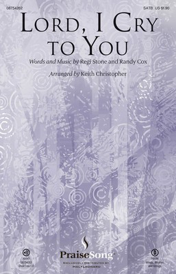 Lord, I Cry to You - Randy Cox|Regi Stone - Keith Christopher PraiseSong ChoirTrax CD CD