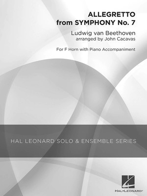 Allegretto from Symphony No. 7 - Grade 2 French Horn Solo - Ludwig van Beethoven - French Horn John Cacavas Hal Leonard