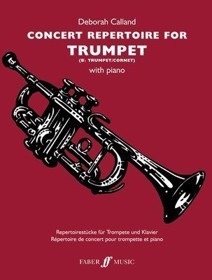 Concert Repertoire for Trumpet - Trumpet and Piano - Deborah Calland - Trumpet Faber Music