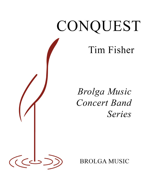 Fisher - Conquest - Concert Band grade 3 Brolga Music Publishing