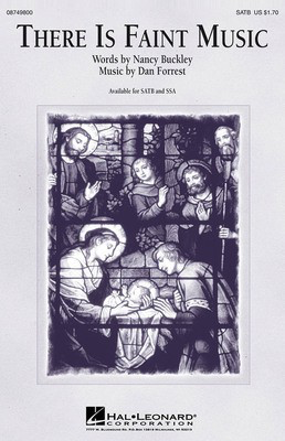 There Is Faint Music - Dan Forrest - SATB Nancy Buckley Hal Leonard Choral Score Octavo