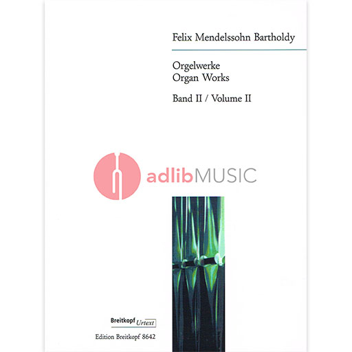 Mendelssohn - Organ Works Volume 2 - Organ Solo edited by Schmidt Breitkopf EB8642