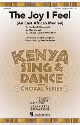 The Joy I Feel - (An East African Medley) - 2-Part Tim Gregory Hal Leonard Choral Score Octavo