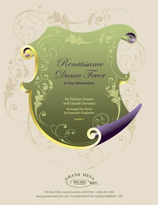 Renaissance Dance Fever - in Four Movements - Claude Gervaise|Tielman Susato - Kenneth Singleton Grand Mesa Music Score