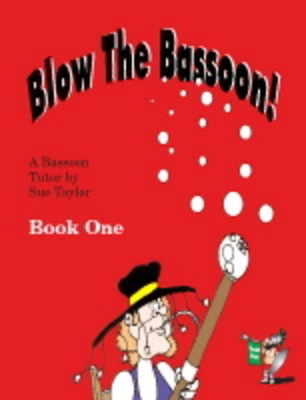 Blow The Bassoon! Book 1 - Bassoon by Taylor Spartan Press SP295