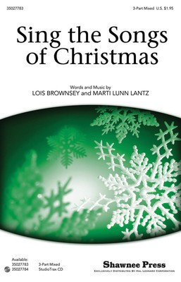 Sing the Songs of Christmas - Lois Brownsey|Marti Lunn Lantz - 3-Part Mixed Shawnee Press Choral Score Octavo