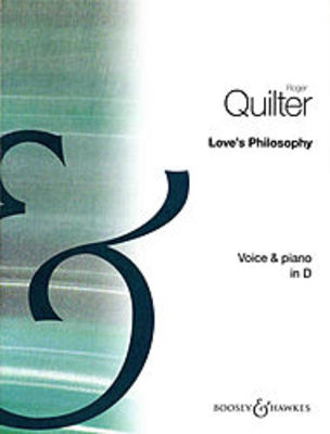 Love's Philosophy In D Op. 3/1 - Roger Quilter - Classical Vocal Medium Voice Boosey & Hawkes