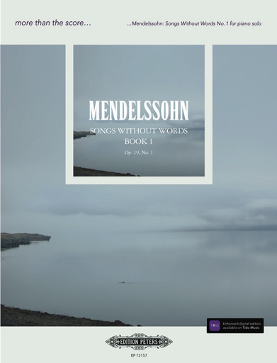 Mendelssohn - Songs Without Words No 1 More Than The Score - Daniel Grimwood - Felix Bartholdy Mendelssohn - Piano - Edition Peters