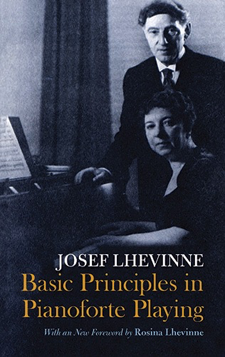 Basic Principles in Pianoforte Playing -Text by Lhevinne Dover D22820-7