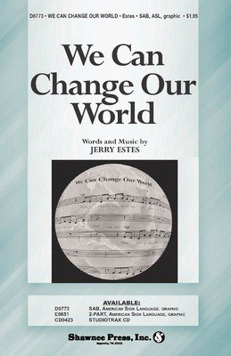 We Can Change Our World - Jerry Estes - SAB Shawnee Press Choral Score Octavo