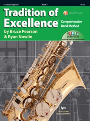 Tradition of Excellence Book 3 - Alto Saxophone - Comprehensive Band Method - Alto Saxophone Bruce Pearson|Ryan Nowlin Neil A. Kjos Music Company Sftcvr/Online Media