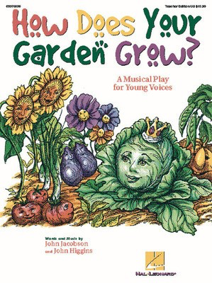 How Does Your Garden Grow? (Musical) - John Higgins|John Jacobson - Hal Leonard ShowTrax CD CD