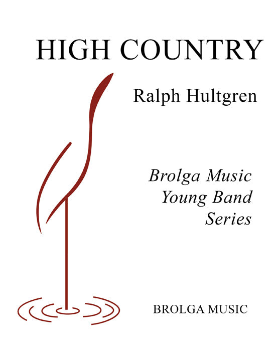 Hultgren - High Country - Concert Band grade 3 Brolga Music Publishing
