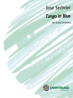 Tango in Blue (Tango en Azul) - String Orchestra Full Score - Jose Serebrier - Peermusic Classical Full Score
