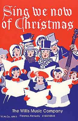 Sing We Now of Christmas - Unison Allen L. Richardson Willis Music