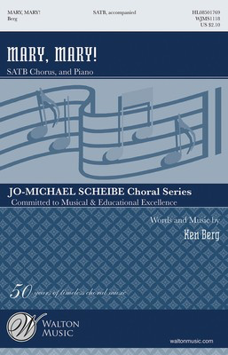 Mary, Mary! - Ken Berg - SATB Walton Music Choral Score Octavo