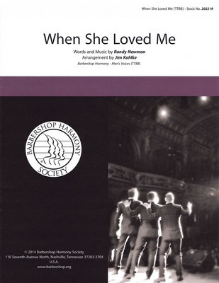 When She Loved Me - TTBB Jim Kahlke Barbershop Harmony Society Octavo