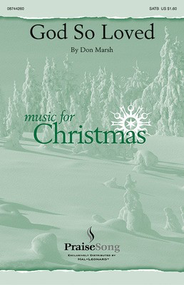 God So Loved - Don Marsh - SATB PraiseSong Choral Score Octavo