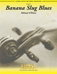 BANANA SLUG BLUES FOR STRING ORCHESTRA SC & PTS - O BRIEN - STRING ORCHESTRA - LUDWIG MASTERS