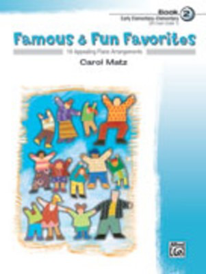 Famous & Fun Favorites, Book 2 - Piano Carol Matz Alfred Music