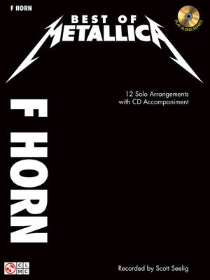 Best of Metallica for French Horn - 12 Solo Arrangements with CD Accompaniment - French Horn Cherry Lane Music