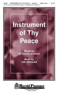Instrument of Thy Peace - Lee Dengler - SATB Shawnee Press Choral Score Octavo