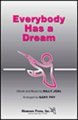 Everybody Has a Dream - Billy Joel - SAB Gary Fry Shawnee Press Choral Score Octavo