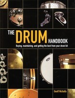 The Drum Handbook - Buying, Maintaining and Getting the Best from Your Drum Kit - Backbeat Books
