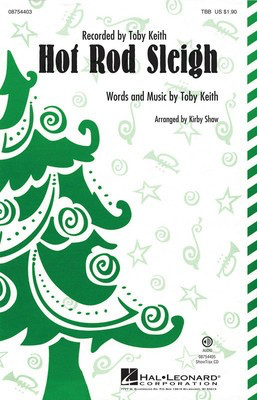 Hot Rod Sleigh - TTB Kirby Shaw Hal Leonard Choral Score Octavo