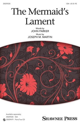 The Mermaid's Lament - Joseph Martin - SSA John Parker Shawnee Press Octavo