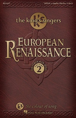 European Renaissance - (Collection - The Colour of Song, Vol. 2) SATB divisi a cappella - SATB divisi King's Singers Hal Leonard Choral Score Octavo