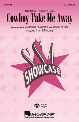 Cowboy Take Me Away - Marcus Hummon|Martie Seidel - SSA Alan Billingsley Hal Leonard Choral Score Octavo