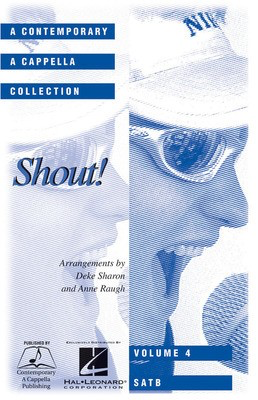 Shout! - SATB Anne Raugh|Deke Sharon Hal Leonard Octavo