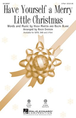 Have Yourself a Merry Little Christmas - Hugh Martin|Ralph Blane - 2-Part Roger Emerson Hal Leonard Octavo