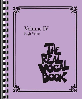 The Real Vocal Book - Volume IV - High Voice - Vocal High Voice Hal Leonard Fake Book Spiral Bound