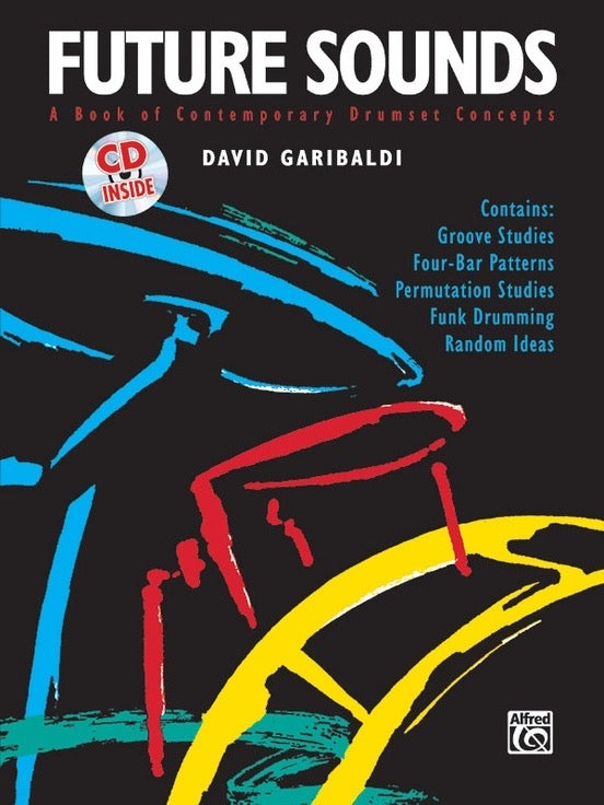 Future Sounds - A Book of Contemporary Drumset Concepts - David Garibaldi - Drums Alfred Music /CD